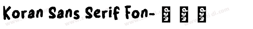 Koran Sans Serif Fon字体转换